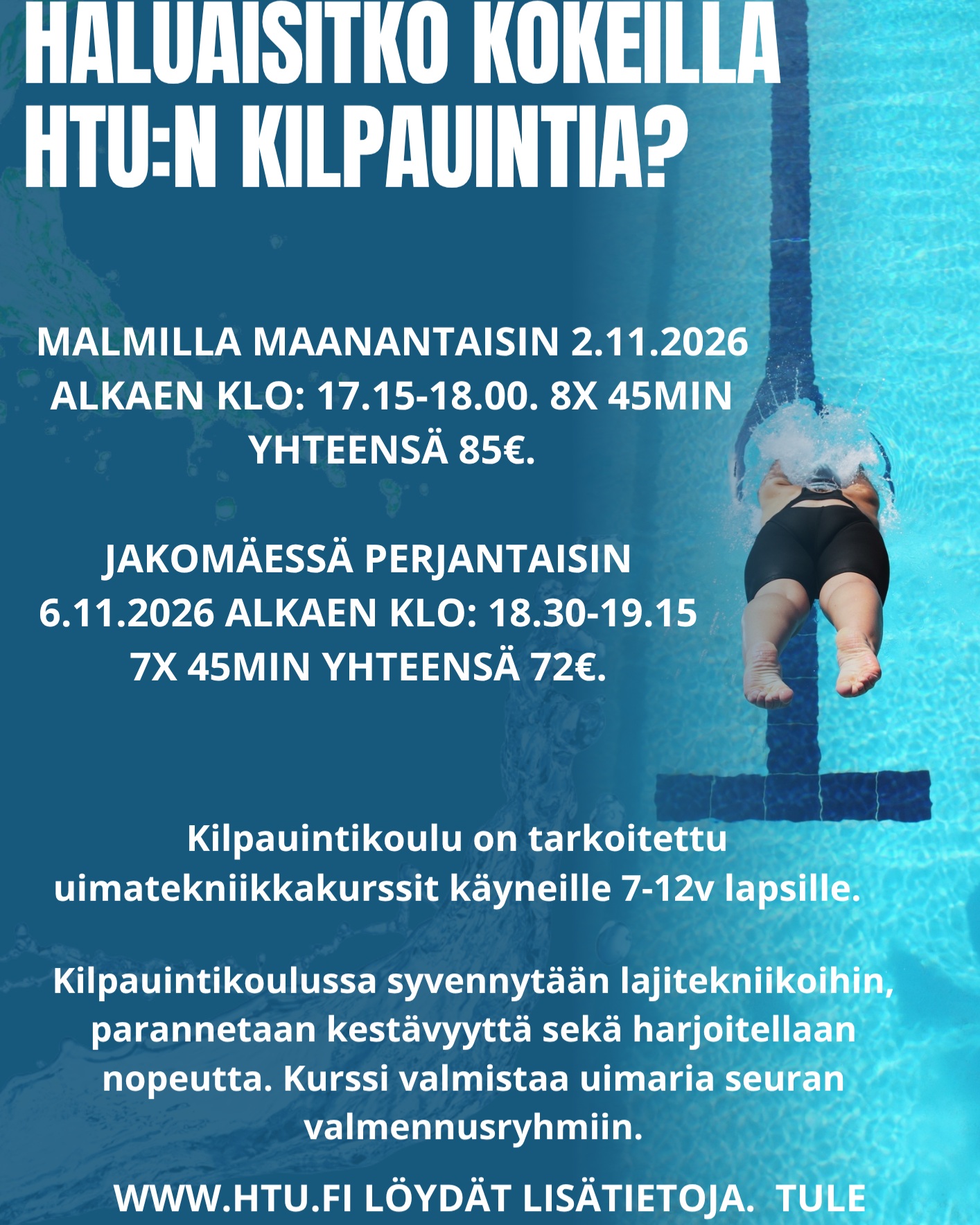 Kiinnostaako kilpailullinen harrastus? Kilpauintikoulun kautta avautuu väylä seuramme kilpauintiryhmiin.

Lisätiedot ja ilmoittautuminen www.htu.fi.